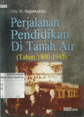 Perjalanan Pendidikan di Tanah Air (Tahun 1800-1945) : Nonfiksi untuk Murid SD/MI