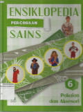 Ensiklopedia Percobaan Sains, Jilid 6 : Pakaian dan Aksesoris