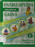 Enslikopedia Percobaan Sains, Jilid 1 : Bumi Terus Bergerak