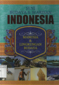 Seni Budaya dan Warisan Indonesia : Manusia dan Lingkungan Budaya