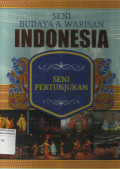 Seni Budaya dan Warisan Indonesia : Seni Pertunjukan