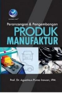 Produk Manufaktur : Perancangan & Pengembangan