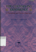 The Counseling Experience : A Theoretical and Practical Approach