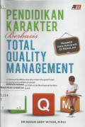 Pendidikan Karakter Berbasis Total Quality Management : Konsep dan Aplikasi di Sekolah