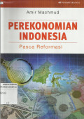 Perekonomian Indonesia : Pasca Reformasi