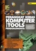 Perangkat Keras Komputer dan Tools Pendukungnya