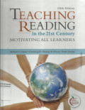 Teaching Reading in The 21st Century : Motivating All Learners
