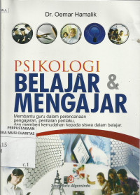 Psikologi Belajar dan Mengajar : Membantu Guru dalam Perencanaan Pengajaran, Penilaian Perilaku, dan Memberi Kemudahan kepada Siswa dalam Belajar