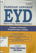 Panduan Lengkap EYD (Ejaan Yang Disempurnakan) : dengan Pedoman Pembentukan Istilah untuk Pelajar, Mahasiswa, dan Umum