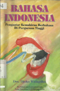 Bahasa Indonesia ;Pengantar kemahiran Berbahasa Di perguruan Tinggi