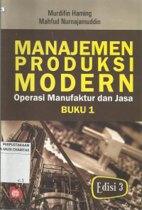 Manajemen Produksi Modern, Buku 1 : Operasi Manufaktur dan Jasa
