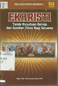 Segi-segi Hidup Beriman 1: Ekaristi, Tanda Kesatuan Gereja dan Sumber Cinta bagi Sesama