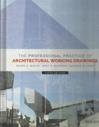 The Professional Practice of Architectural Working Drawings