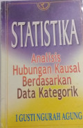STATISTIKA Analisis Hubungan Kausal Berdasarkan Data Kategorik
