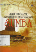 Jejak Megalitik Arsitektur Tradisional Sumba