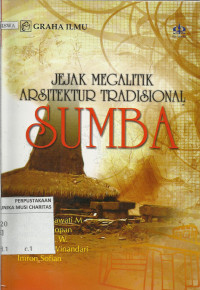 Jejak Megalitik Arsitektur Tradisional Sumba
