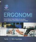 Ergonomi : Dasar-dasar Studi Waktu dan Gerakan untuk Analisis dan Perbaikan Sistem Kerja