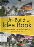 Un-Build to Idea Book : Kumpulan Desain Rumah Berbagai Tipe