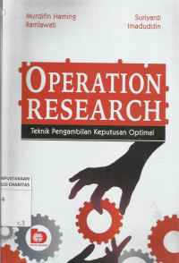 Operation Research : Teknik Pengambilan Keputusan Optimal