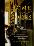 At Home With Books : how booklovers live with and care for their libraries
