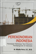 Perekonomian Indonesia : Penerapan Beberapa Teori Ekonomi Pembangunan di Indonesia