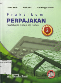 Praktikum Perpajakan : Pendekatan Kasus per Kasus