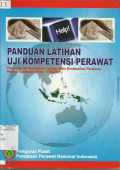 Panduan Latihan Uji Kompetensi Perawat;Persiapan uji Kompetensi Lulusan Baru Berdasarkan Peraturan Menteri kesehatan RI No.1796/2011