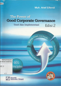 The Power of Good Corporate Governance : Teori dan Implementasi
