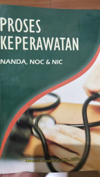 Proses Keperawatan Nanda, Noc & Nic
