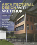 Architectural Design with SketchUp : 3D Modeling, Extensions, BIM, Rendering, Making , and Scripting