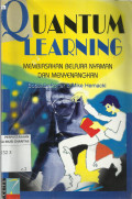 Quantum learning : membiasakan belajar nyaman dan menyenangkan