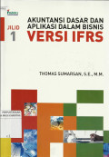 Akuntansi Dasar dan Aplikasi dalam Bisnis Versi IFRS, Jilid 1