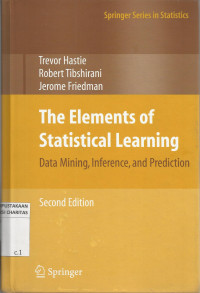 The Elements of Statistical Learning : Data Mining, Inference, and Prediction