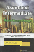 Akuntansi Intermediate (Akuntansi Keuangan Menengah) : Lengkap dengan Kumpulan Soal dan Solusinya