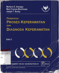 Penerapan Proses Keperawatan Dan Diagnosa Keperawatan (Application of Nursing Process and Nursing Diagnosis : An Interactive Text for Diagnostic Reasoning)