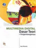 Multimedia Digital : Dasar Teori Dan Pengembangannya