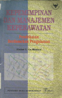 Kepemimpinan dan Manajemen Keperawatan; Pendekatan Berdasarkan Pengalaman
