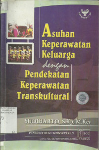 Asuhan Keperawatan Keluarga Dengan Pendekatan Keperawatan Transkultural