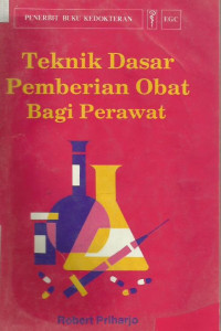 Teknik dasar Pemberian Obat Bagi perawat