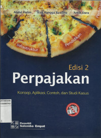 Perpajakan : Konsep, Aplikasi, contoh, dan Studi Kasus