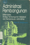 Administrasi Pembangunan: Bats-batas, Stategi Pembangunan Kebijakan dan Pembaharuan Administrasi