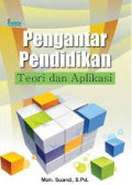 Pengantar Pendidikan : Teori dan Aplikasi