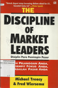 The Discipline of Market Leaders : Disiplin Para Pemimpin Pasar