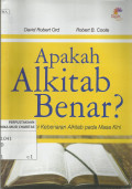 Apakah Alkitab Benar? : Memahami Kebenaran Alkitab pada Masa Kini