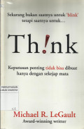 Think : Keputusan Penting Tidak Bisa Dibuat Hanya dengan Sekejap Mata