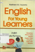 English for Young Learners : Melejitkan Potensi Anak Melalui English Class yang Fun, Asyik, dan Menarik