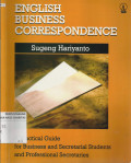 English Business Correspondence  : A Practical Guide for Business and Secretarial Students and Professional Secretaries