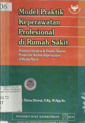 Model Praktik Keperawatan Profesional di Rumah Sakit Penataan Struktur & Proses (Sistem) Pemberian Asuhan Keperawatan Di Ruang Rawat