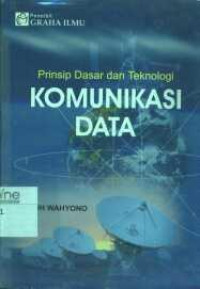 Prinsip Dasar dan Teknologi Komunikasi Data