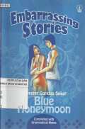 Embarrassing Stories - Blue Honeymoon : Completed With Grammatical Notes